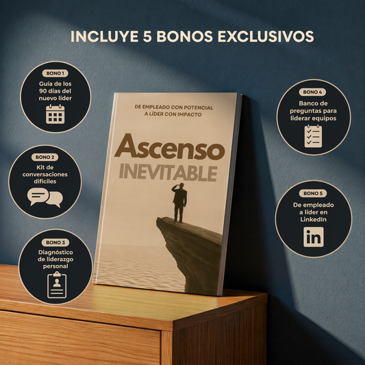 Ascenso Inevitable, De Empleado a Líder en 90 Días